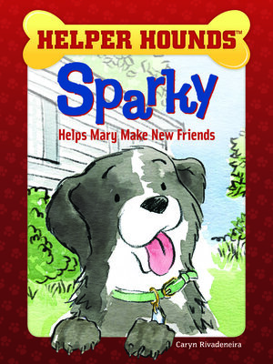 cover image of Sparky Helps Mary Make Friends